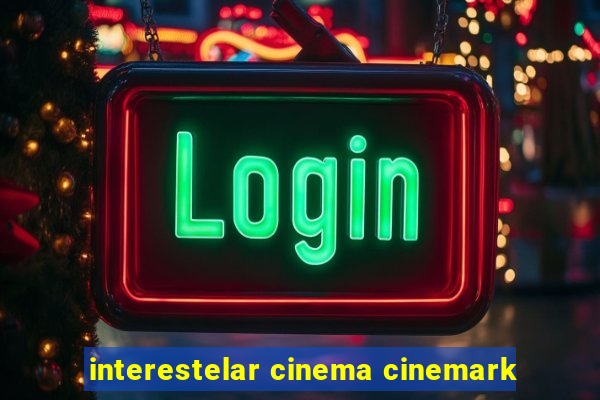 interestelar cinema cinemark